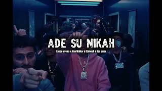 Download lagu Ade Su Nikah - Drill Remix - Izanor Alveiro x Alan Walker & Dj Donall & Don Omar ( Rmx By Hb )  mp3