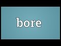 Bore Meaning 