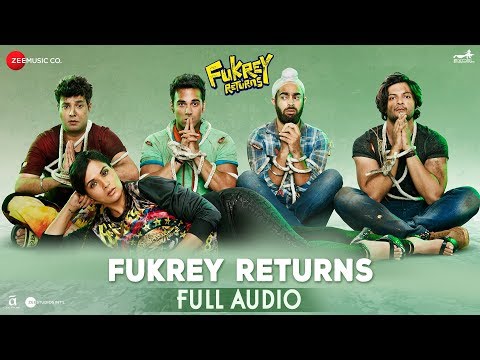 Fukrey Returns - Full Audio | Siddharth Mahadevan, Shannon Donald & Gulraj Singh | Kumaar