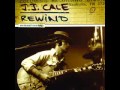 J J  Cale Out of style