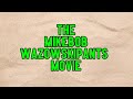The MikeBob WazowskiPants Movie Part 1 Ah The Sea