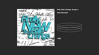 From the Floor by They Hate Change, DJ GAY-Z