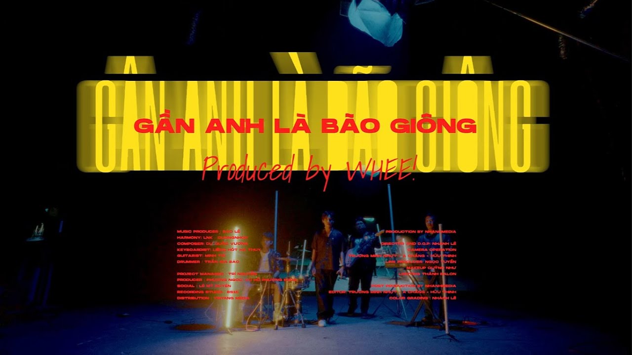 GẦN ANH LÀ BÃO GIÔNG
