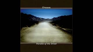 Urawa - Parable Of The Driver [Full Album]