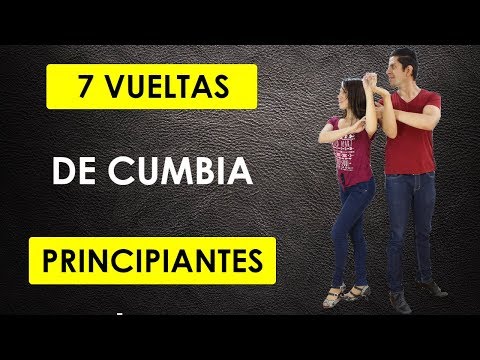 7 VUELTAS DE CUMBIA PARA PRINCIPIANTES
