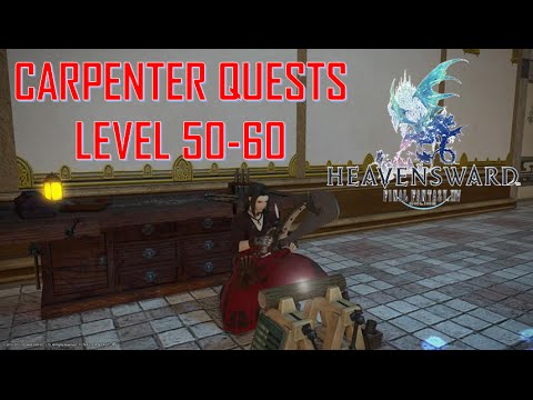 Final Fantasy XIV: Heavensward - Carpenter Quests Level 50-60