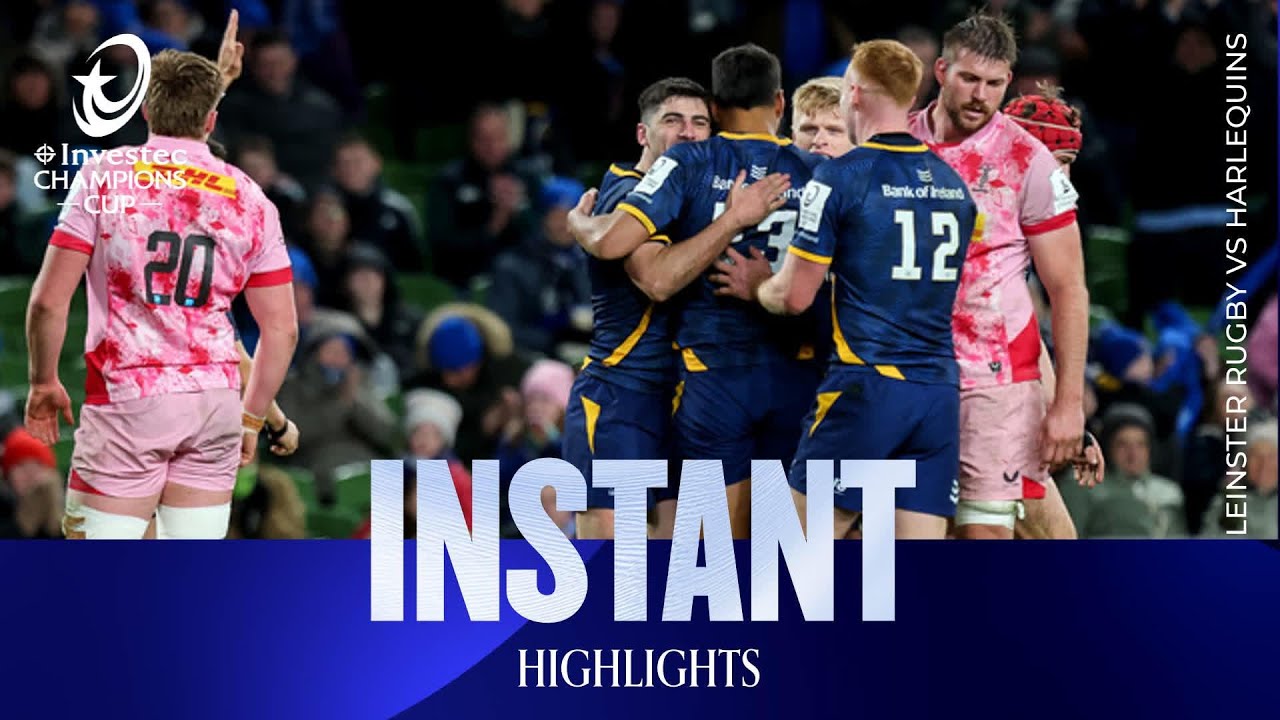 Instant Highlights - Leinster Rugby v Harlequins | Investec Champions Cup 2025/26