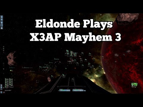 Eldonde Plays X3AP - Mayhem 3: Episode 63