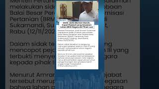 Mentan Amran Marah, Langsung Copot Pejabat yang Sewakan Lahan Milik Negara ke Pihak Luar