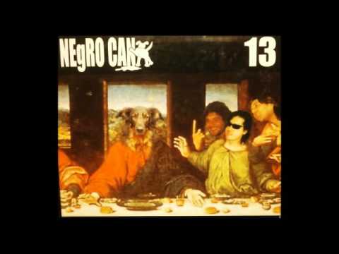 NEGRO CAN - 13 (2007) - Full album Córdoba