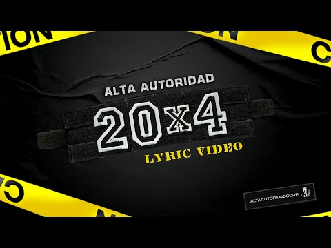 Alta Autoridad - 20x4 (Lyric Video)