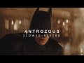 Batman Begins - Antrozous (Slowed + Reverb)