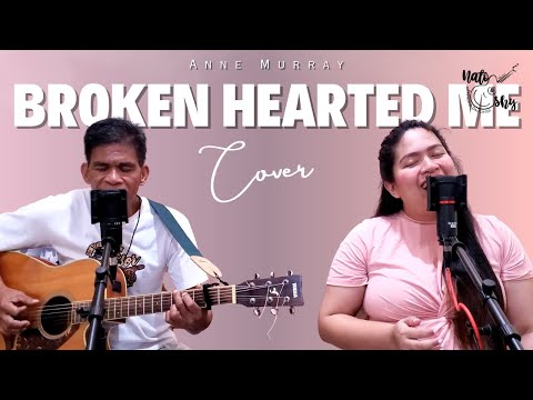 Broken hearted me - Anne Murray (Nato and Shy Cover)