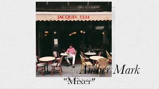 Amber Mark - Mixer