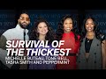 Survival Of The Thickest Michelle Buteau Tone Bell Tasha Smith Peppermint In Conversation