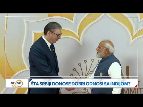 Šta za Srbiju znači dobar odnos sa Indijom, u trenutku kad je ceo svet u fazi geopolitičkih promena