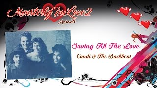 Candi &amp; The Backbeat - Saving All The Love (1990)