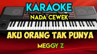 Download lagu AKU ORANG TAK PUNYA - MEGGY Z ( KARAOKE NADA CEWEK COVER KORG PA700 ) mp3 Download lagu AKU ORANG TAK PUNYA - MEGGY Z ( KARAOKE NADA CEWEK COVER KORG PA700 ) mp3