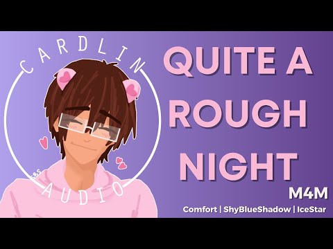 Quite A Rough Night [M4M] [Comfort for Sleep Walking] [Taking Care of you] [Boyfriend Roleplay]