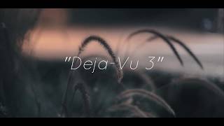 Deja Vu 3 Music Video