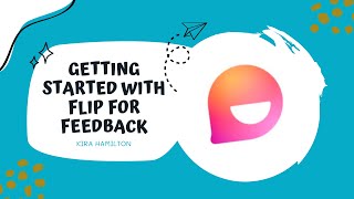 Getting Started with Flip for Feedback