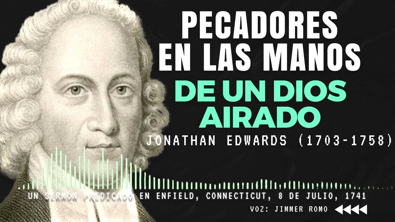 EL SERMON MAS IMPACTATE DE LA HISTORIA 💪🏻 ► Jonathan Edwards ◄ #fe #sanadoctrina #biblia #jesus