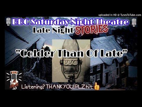 🎙️BBC Saturday Night Theatre🎙️❄️Colder Than Of Late 📻 Radio Drama