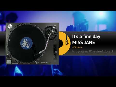 MISS JANE - It's a fine day (ATB remix)
