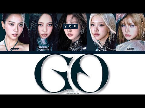 BLACKPINK - GO // You as a Member // KARAOKE // (5 Members Ver.) Color Coded Lyrics