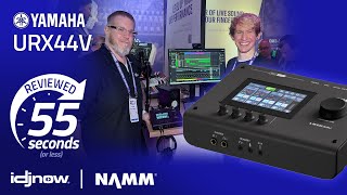 Video thumbnail for Yamaha URX44V in 55 seconds - NAMM 2026 w/ I DJ NOW by idjnow