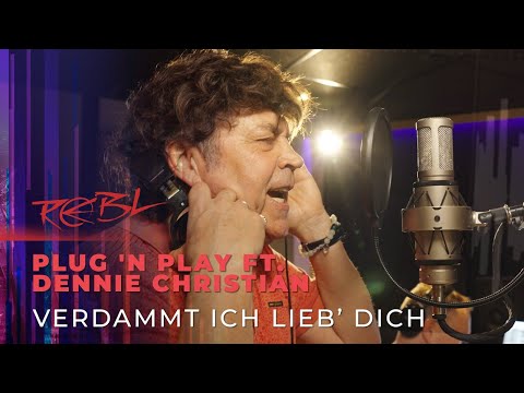 Plug 'N Play ft. Dennie Christian - Verdammt Ich Lieb’ Dich