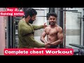 GAINING SERIES DAY 2 | COMPLETE CHEST WORKOUT
