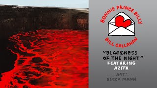 Bill Callahan &amp; Bonnie Prince Billy &quot;Blackness of the Night (feat. AZITA)&quot; (Official Music Video)