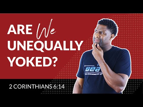 How to Know if You're Unequally Yoked