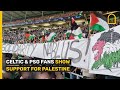 Celtic & PSG fans show support for Palestine