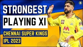 IPL 2023 : CSK Playing 11 - Probable | CSK best playing 11
