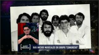 Algo Personal | Joe Vesconcellos - Sus inicios en grupo Congreso