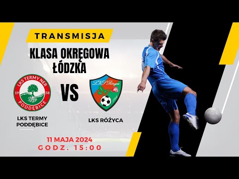 LKS Termy Ner Poddębice - LKS Różyca - Klasa Okręgowa Łódzka - 23 kolejka - #nażywo
