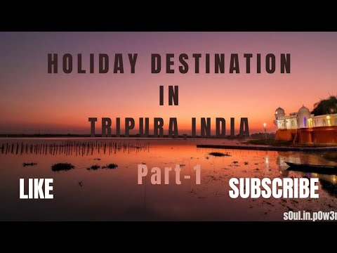 Places to visit in TRIPURA,INDIA Part-1