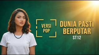 Download lagu Dunia Pasti Berputar – ST12 | Cover Pop Terbaru mp3