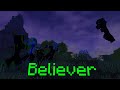Believer - Minecraft Animation