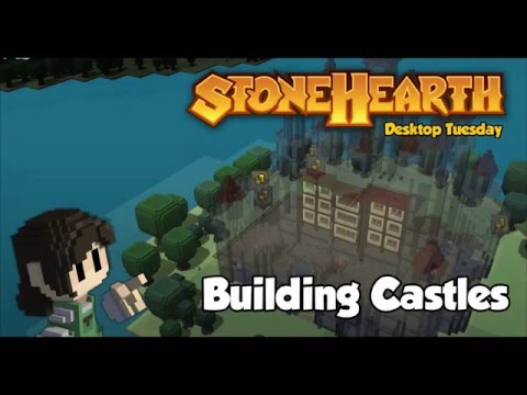 Stonehearth Desktop Tuesday: Building Castles