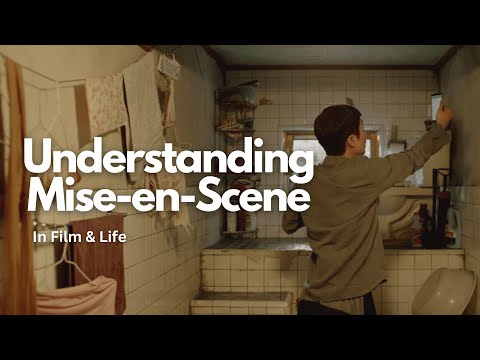 Understanding Mise-en-scene (in FILM & life)