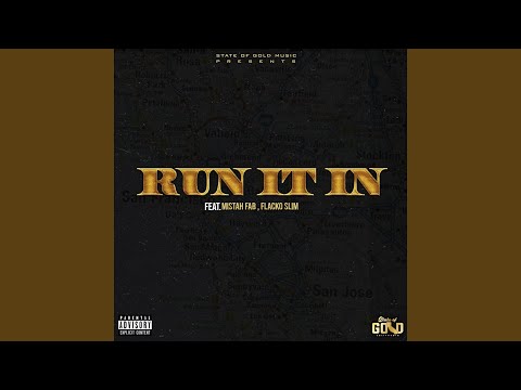 Run It In (feat. Mistah Fab & Flacko Slim)