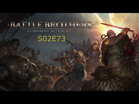 Battle Brothers S02E73 (LP, English) [Final Episode]