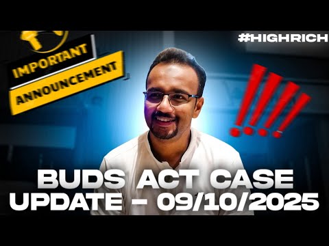 #90 : Important BUDS Act Case update (09-10-2025) - #HighRich 👆❗