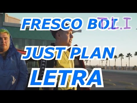 Fresco Boi - Just Plan LETRA