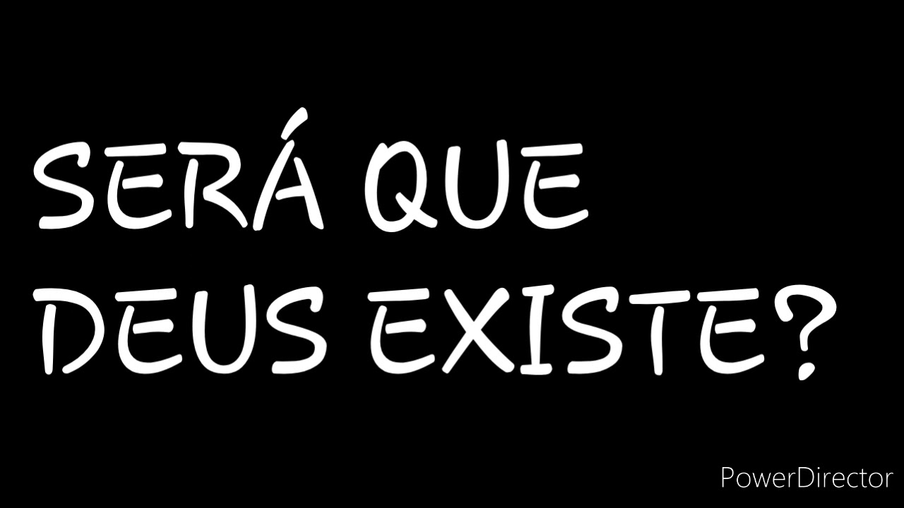 DISCURSO: SERÁ QUE DEUS EXISTE