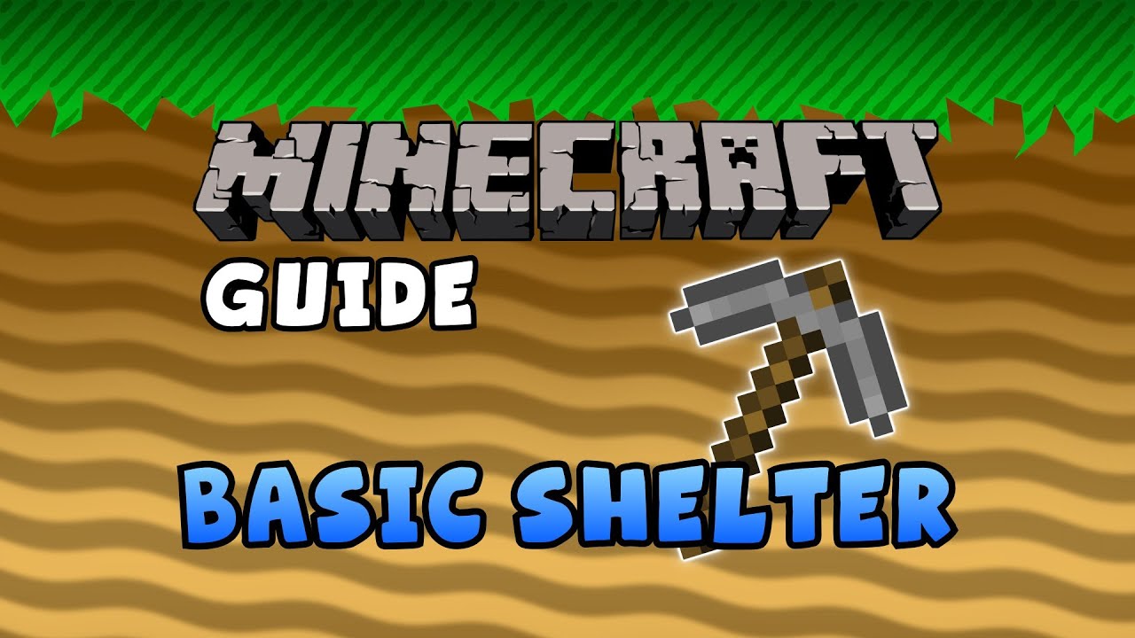 The Minecraft Guide - 01 - Basic Shelter