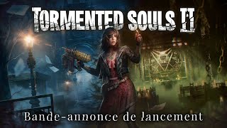 Tormented Souls 2 | Bande-annonce de lancement (FR)